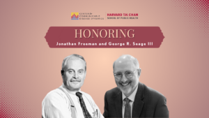 Honoring Jonathan Freeman and George R. Seage III