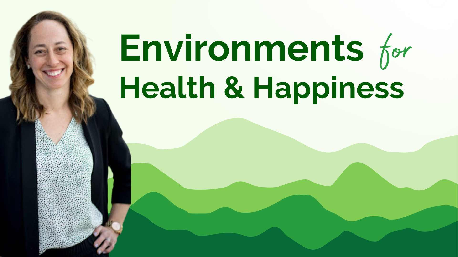 Environments for Health and Happiness with Dr. Lindsey Burghardt