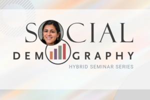 Social demography flyer with neutral background and photo of speaker Rita Hamad in circle frame with Social Demography text