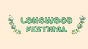 Longwood festival text in green writing with leaves on beige background