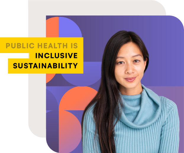 Jessica Huang, and the words public health is inclusive sustainability. 
