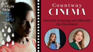 Countway Cinema: Free Film Screening and Q&A with the Filmmakers of "Run from Rain"