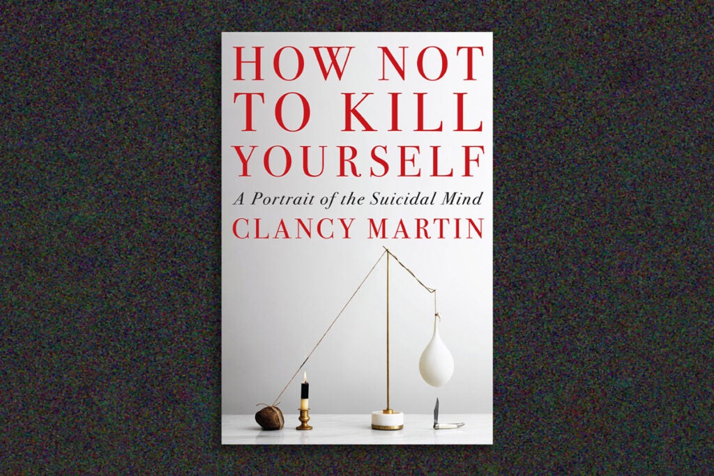 Image of the book cover “ ‘How not to kill yourself’ by Clancy Martin” on a grey-speckled background.