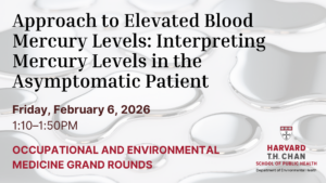 Topic: Approach to Elevated Blood Mercury Levels: Interpreting Mercury Levels in the Asymptomatic Patient
