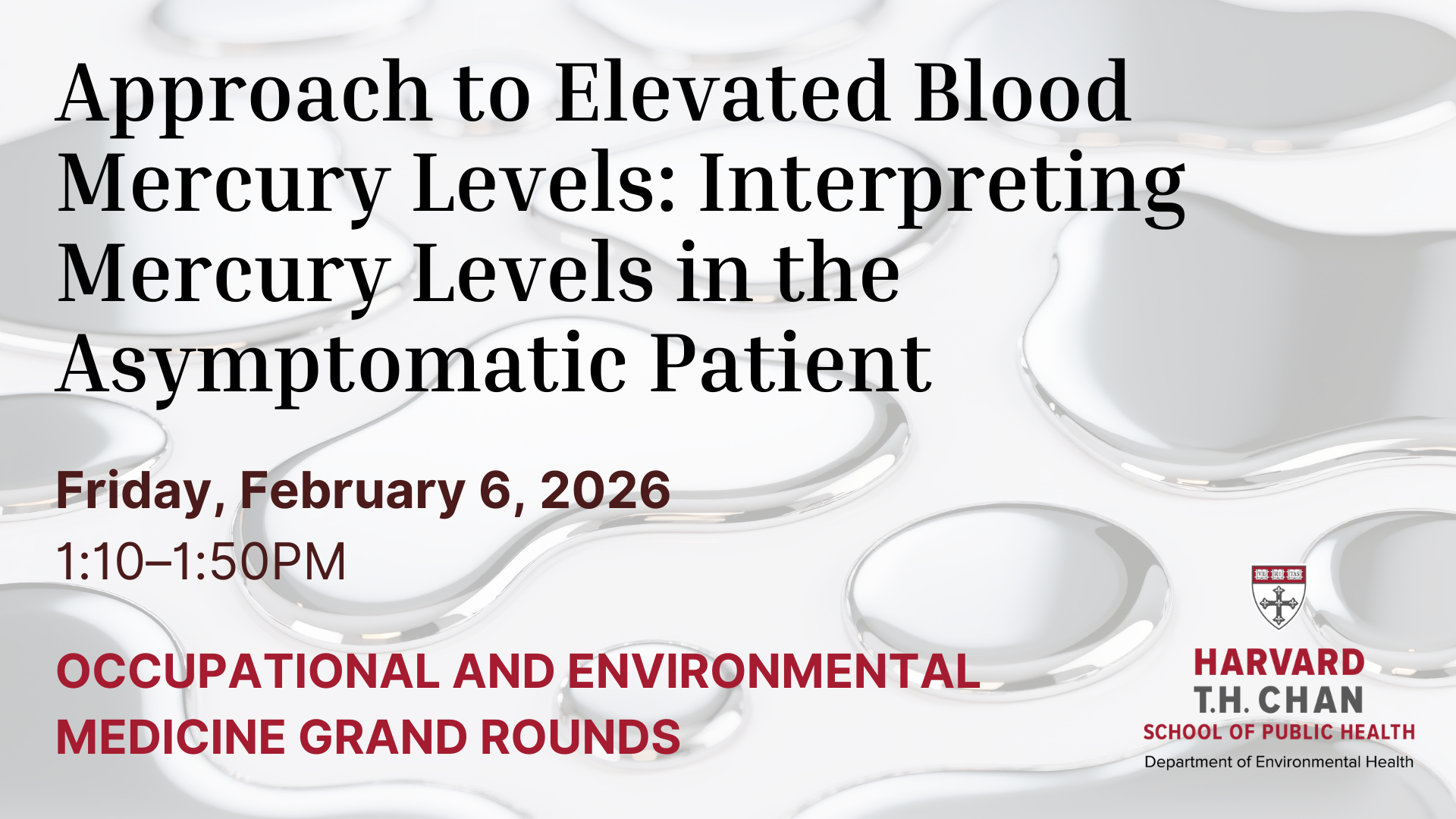 Topic: Approach to Elevated Blood Mercury Levels: Interpreting Mercury Levels in the Asymptomatic Patient