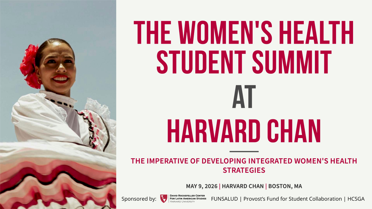 women in traditional heritage dress, red text reading, "The Women's Health Student Summit at Harvard Chan" and event details on beige background