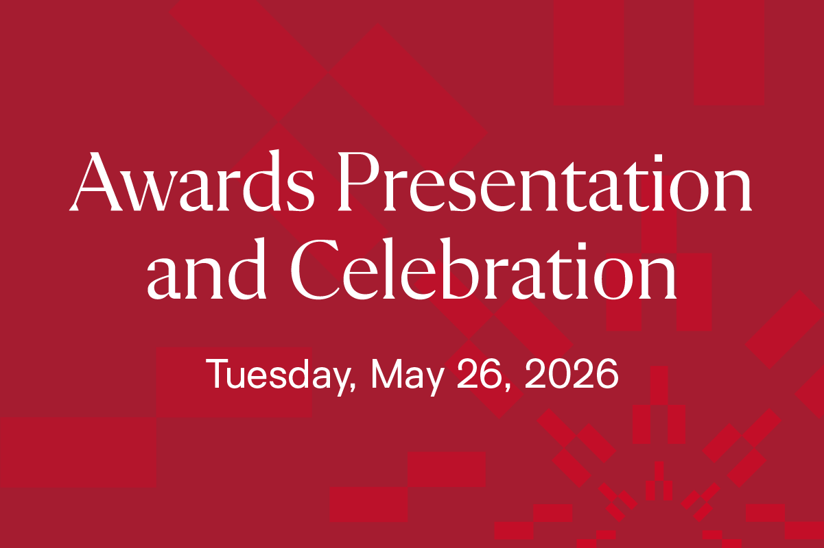 Awards Presentation and Celebration Tuesday May 26, 2026