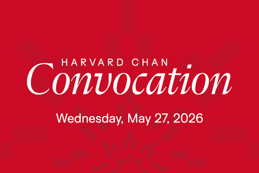 Harvard Chan School Convocation Wednesday May 27, 2026