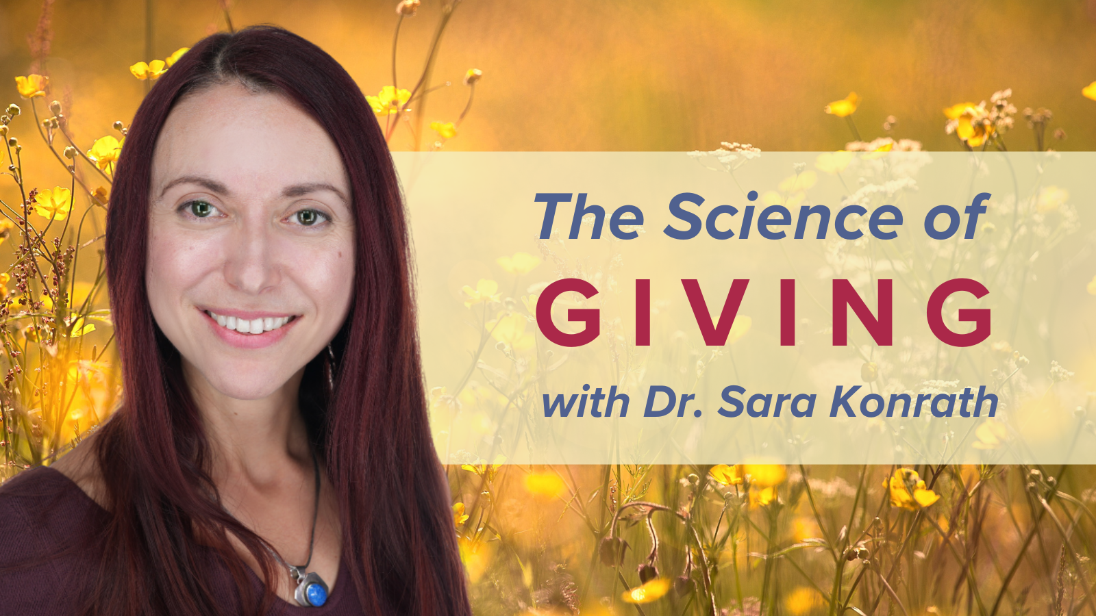 Dr. Sara Konrath the Science of Giving Frontiers in Health & Happiness Podcast