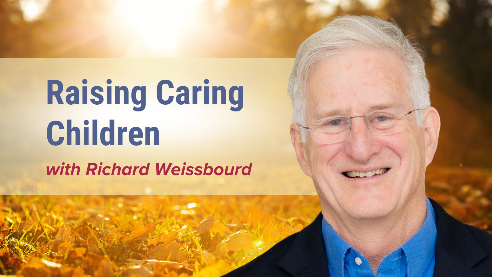 Richard Weissbourd Frontiers in Health & Happiness Podcast