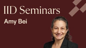 IID Seminars - Amy Bei