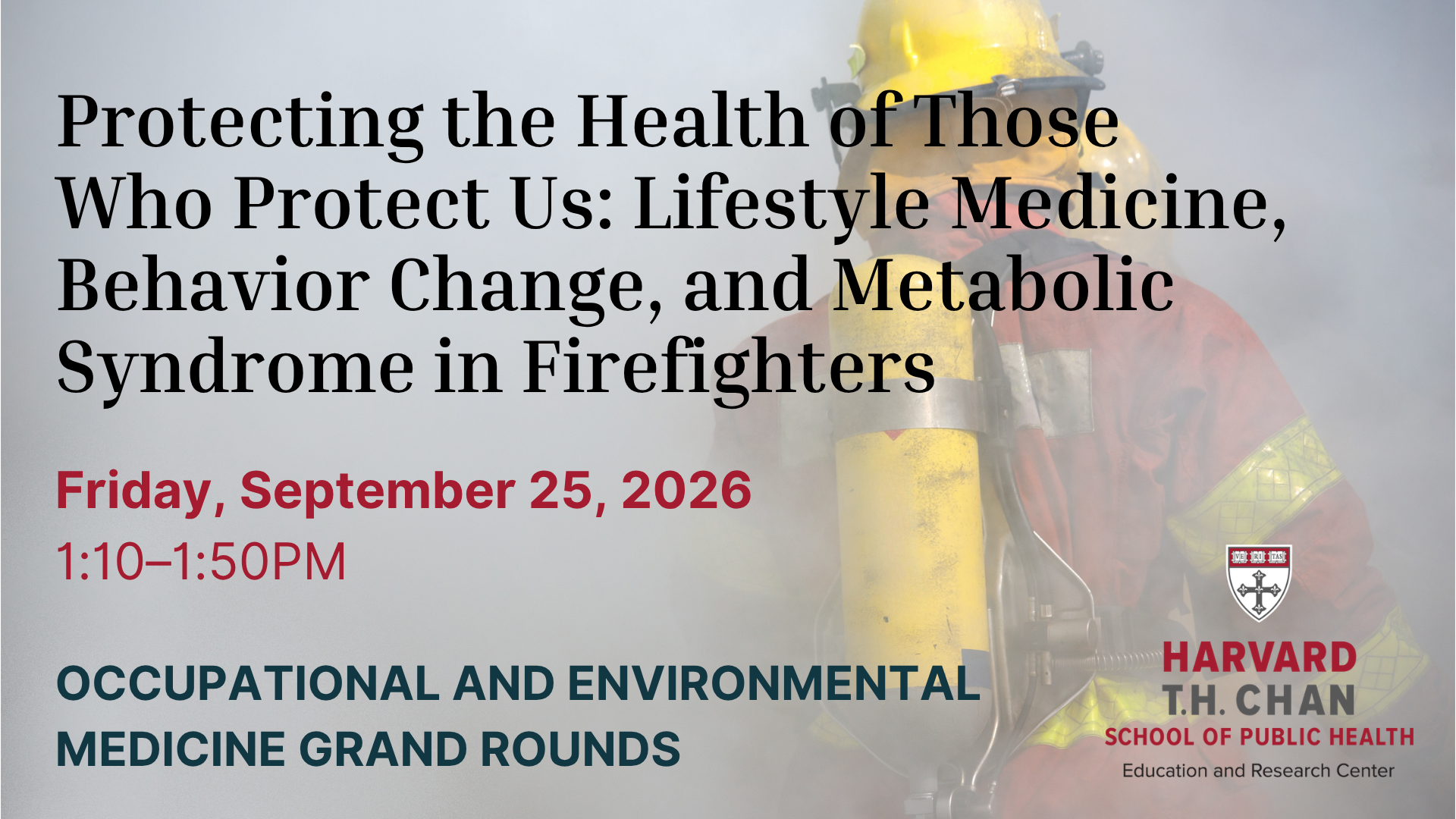 Title: “Protecting the Health of Those Who Protect Us: Lifestyle Medicine, Behavior Change and Metabolic Syndrome in Firefighters”